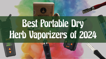 Best Portable Dry Herb Vaporizers 2024