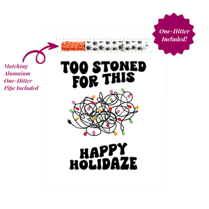 This is the "Too Stoned For This" Greeting Card by KushKards with matching metal One Hitter available at Ritual Colorado. These fun greeting cards are perfect for the weed fan in your life.